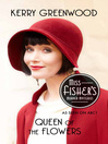 Queen of the Flowers (eBook): Miss Fisher's Murder Mysteries